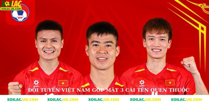 Đội tuyển Việt Nam góp mặt 3 cái tên quen thuộc 