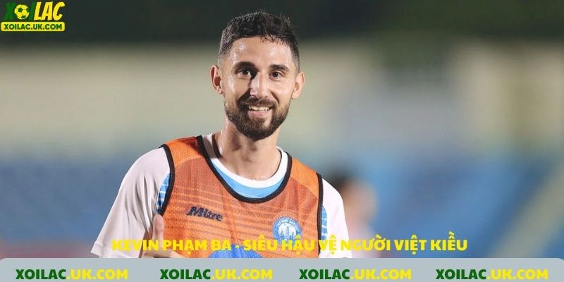Kevin Phạm Ba siêu hậu vệ người Pháp