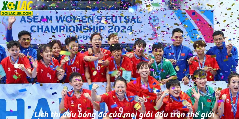 Lịch thi đấu của các tất cả giải đấu trên thế giới